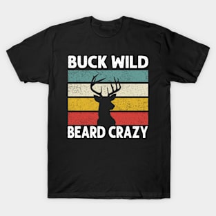 Buck Wild Beard Crazy Funny Pun T-Shirt